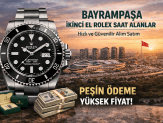 Bayrampaşa İkinci El Rolex Saat Alanlar